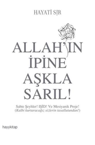 Allahın İpine Aşkla Sarıl!