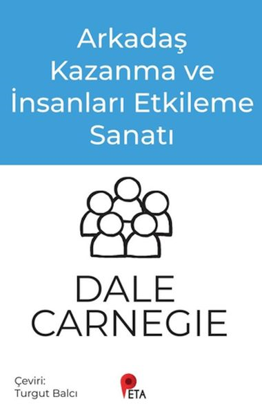 Arkadaş Kazanma ve İnsanları Etkileme Sanatı