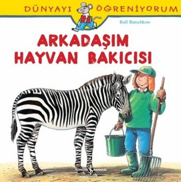 Arkadaşım Hayvan Bakıcısı