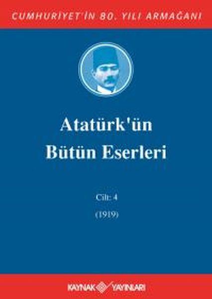 Atatürk'ün Bütün Eserleri Cilt: 4 (1919)