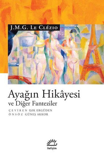 Ayağın Hikayesi Ve Diğer Fanteziler
