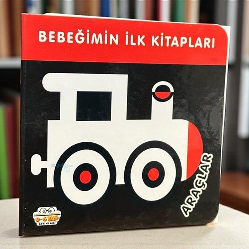 Bebeğimin İlk Kitapları Araçlar 06 Yaş Yayınları
