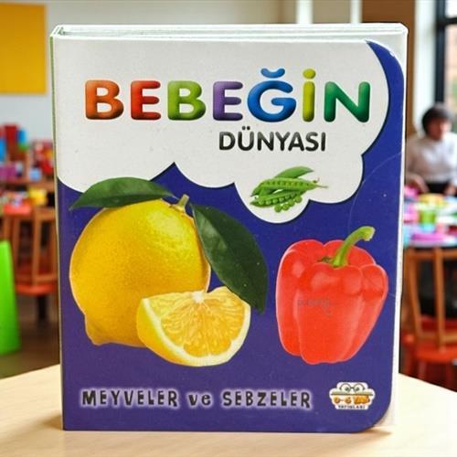 Bebeğin Dünyası Meyveler Ve Sebzeler 06 Yaş Yayınları
