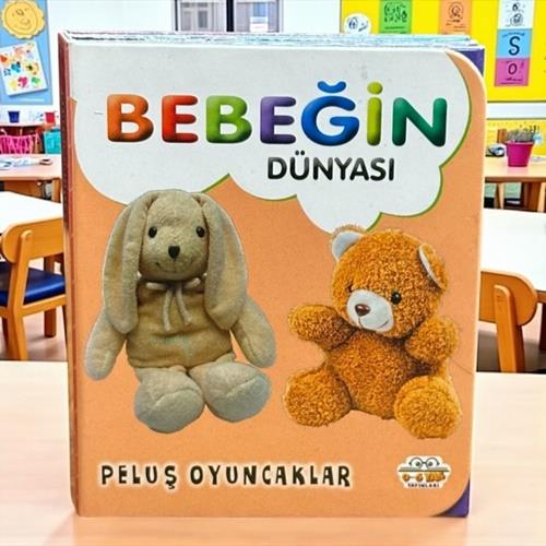 Bebeğin Dünyası Peluş Oyuncaklar 06 Yaş Yayınları