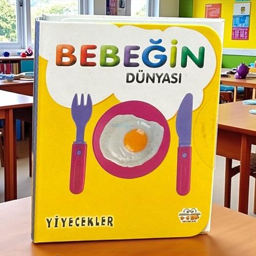 Bebeğin Dünyası Yiyecekler 06 Yaş Yayınları