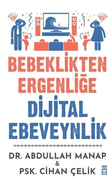Bebeklikten Ergenliğe Dijital Ebeveynlik