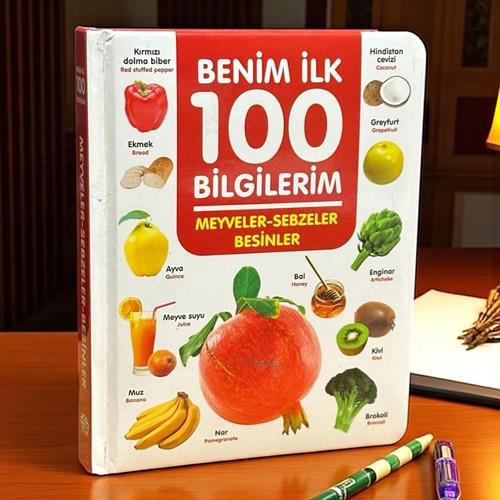 Benim İlk 100 Bilgilerim Meyveler Sebzeler Besinler 06 Yaş Yayınları