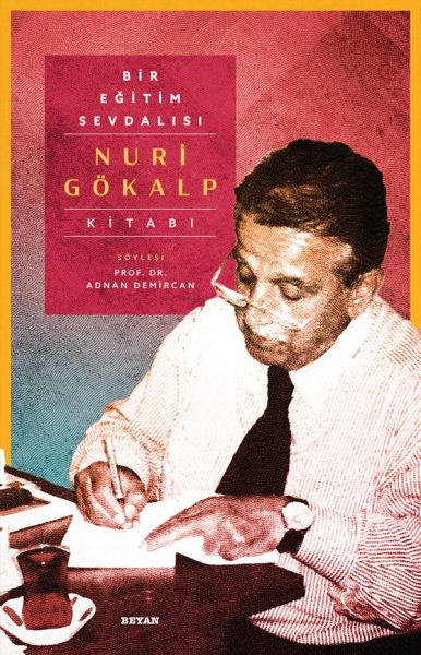 Bir Eğitim Sevdalısı - Nuri Gökalp Kitabı (ciltli)