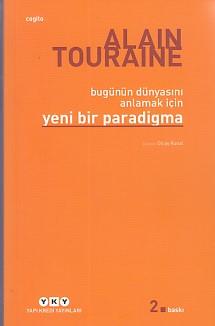 Bu Günün Dünyasını Anlamak İçin Yeni Bir Paradigma