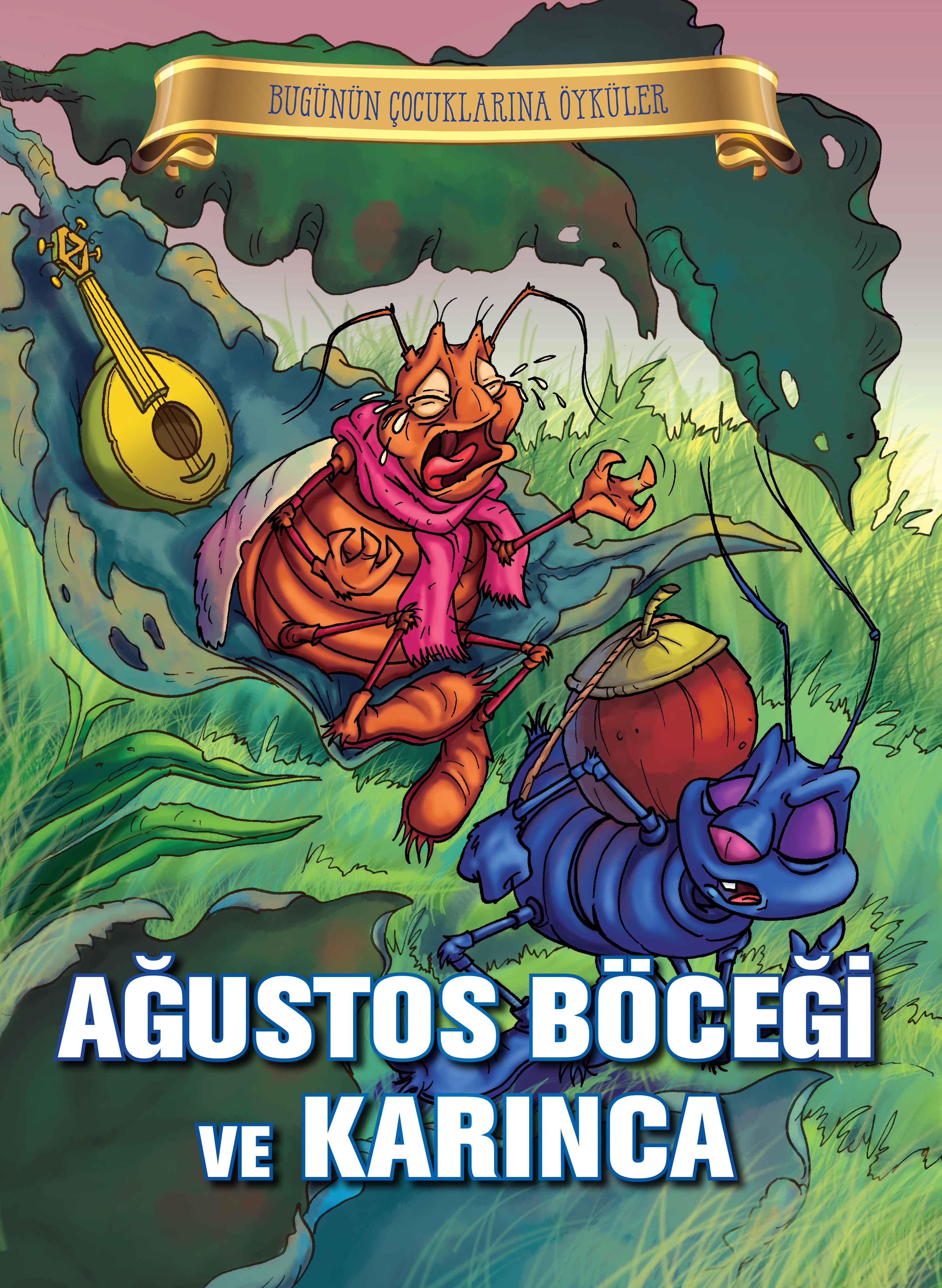 Bugünün Çocuklarına Öyküler - Ağustos Böceği ve Karınca