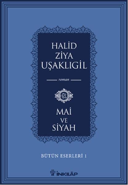 Bütün Eserleri 1 - Mai ve Siyah