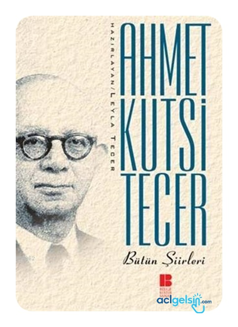 Bütün Şiirleri Ahmet Kutsi Tecer