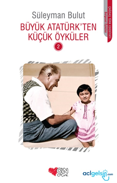 Büyük Atatürk'ten Küçük Öyküler 2