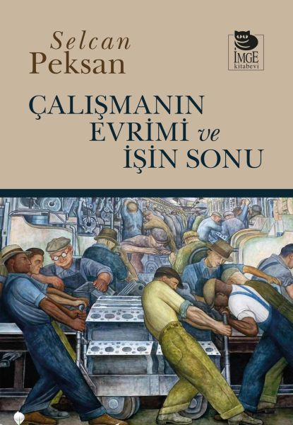 Çalışmanın Evrimi Ve İşin Sonu