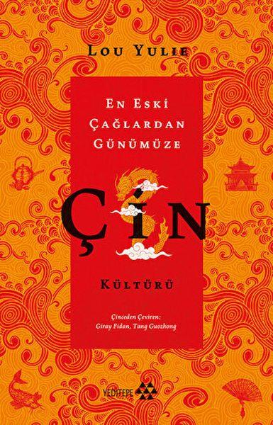 Çin Kültürü - En Eski Çağlardan Günümüze