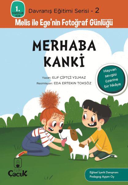 Davranış Eğitimi Serisi 2 - Melis ile Ege'nin Fotoğraf Günlüğü-Merhaba Kanki