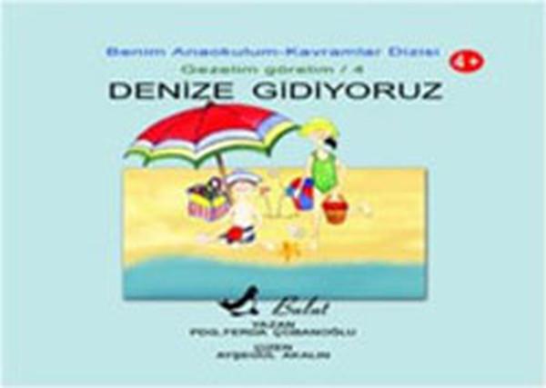 Denize Gidiyoruz  Benim Anaokulum Kavramlar Dizisi Gezelim Görelim-4