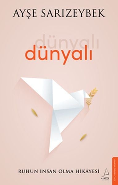 Dünyalı Ruhun İnsan Olma Hikâyesi