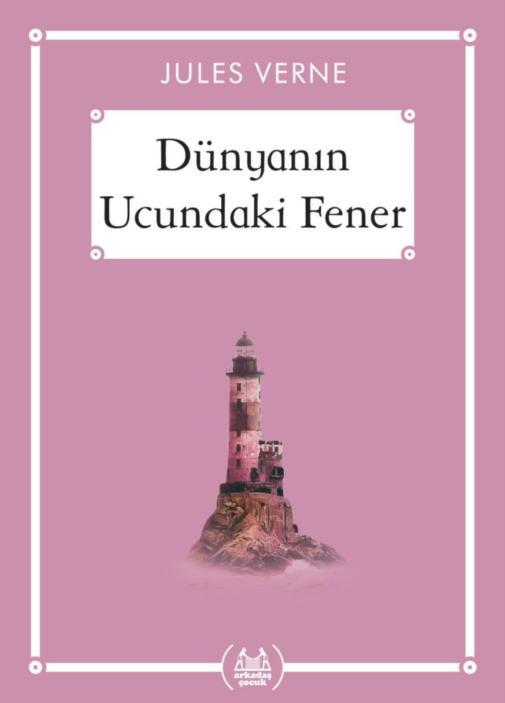 Dünyanın Ucundaki Fener - Gökkuşağı Cep Kitap Dizisi