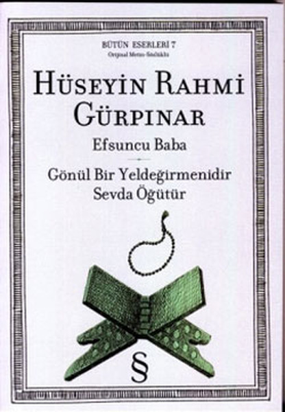 Efsuncu Baba Gönül Bir Yeldeğirmenidir Sevda Öğütür