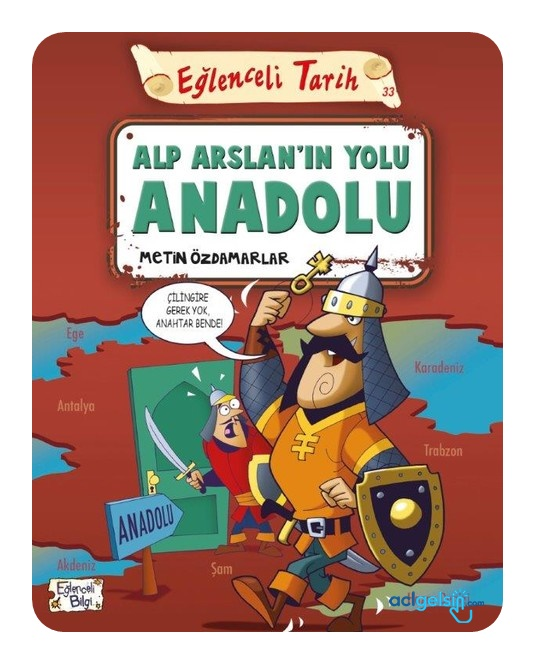 Eğlenceli Tarih - Alp Arslanın Yolu Anadolu