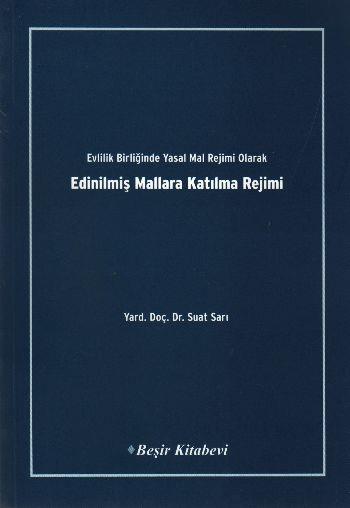 Evlilik Birliğinde Yasal Mal Rejimi Olarak Edinilmiş Mallara Katılma Rejimi