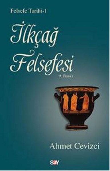 Felsefe Tarihi 1 - İlkçağ Felsefesi