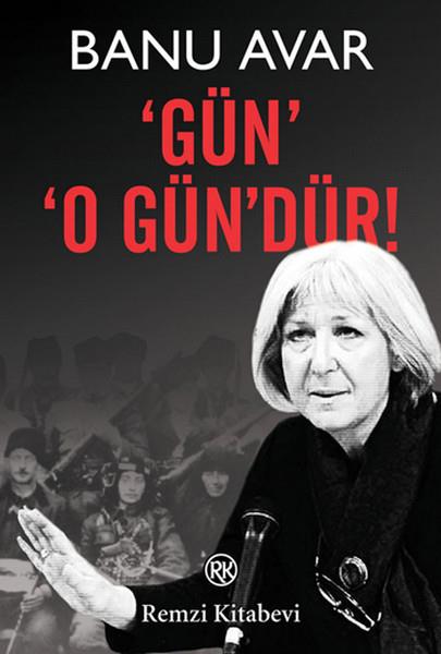 Gün' 'O Gün'dür!