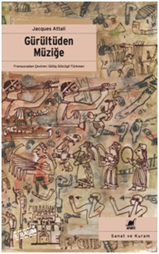 Gürültüden Müziğe Müziğin Ekonomi - Politiği Üzerine