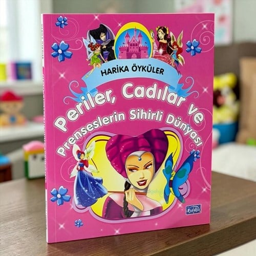 Harika Öyküler - Periler Cadılar Ve Prenseslerin Sihirli Dünyası