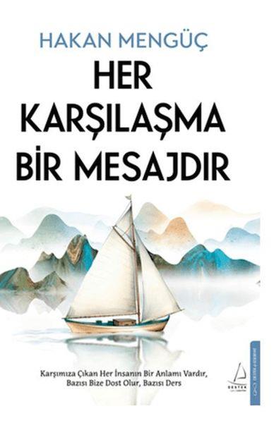 Her Karşılaşma Bir Mesajdır