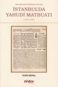 İbrahim Müteferrika Öncesi İstanbul'da Yahudi Maybuatı