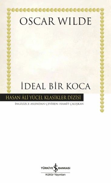 İdeal Bir Koca - Hasan Ali Yücel Klasikleri (Ciltli)