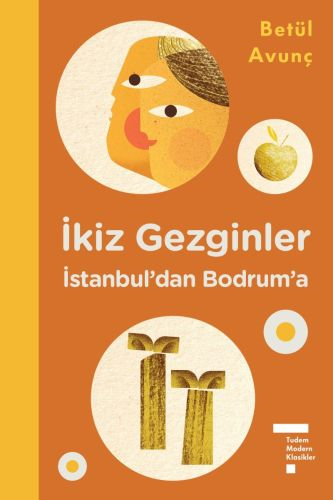İkiz Gezginler İstanbul'dan Bodrum'a (ciltli)