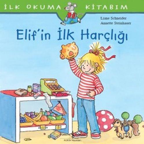 İlk Okuma Kitabım - Elif'in İlk Harçlığı