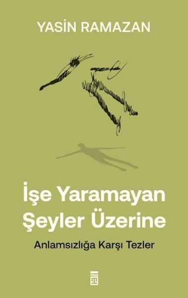 İşe Yaramayan Şeyler Üzerine