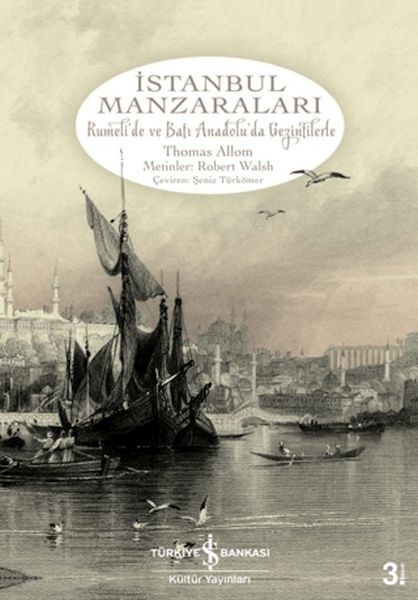 İstanbul Manzaraları  Rumeli'de ve Batı Anadolu'da Gezintilerle