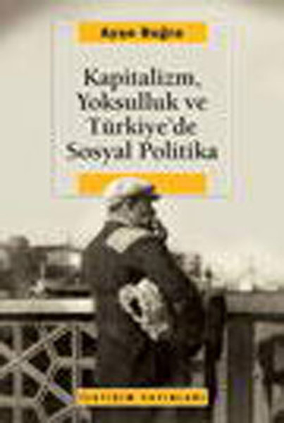 Kapitalizm, Yoksulluk Ve Türkiye'de Sosyal Politika