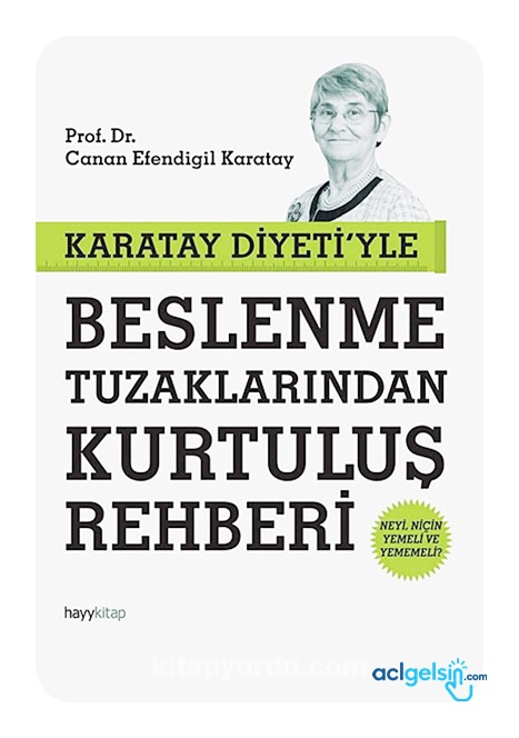Karatay Diyetiyle Beslenme Tuzaklarından Kurtuluş Rehberi