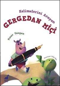 Kelimelerini Arayan Gergedan Miçi