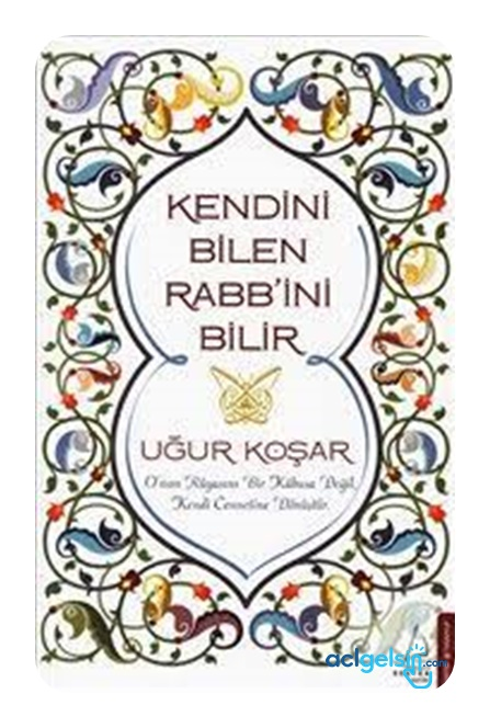 Kendini Bilen Rabb'ini Bilir