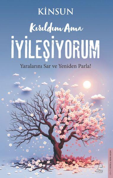 Kırıldım Ama İyileşiyorum