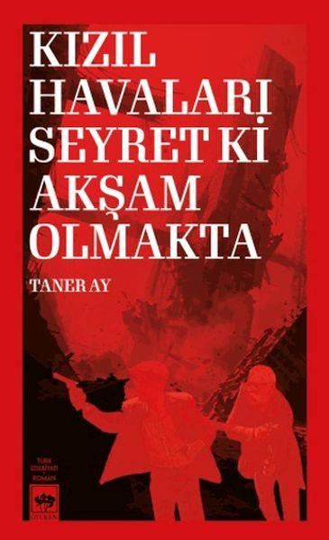 Kızıl Havaları Seyret Ki Akşam Olmakta