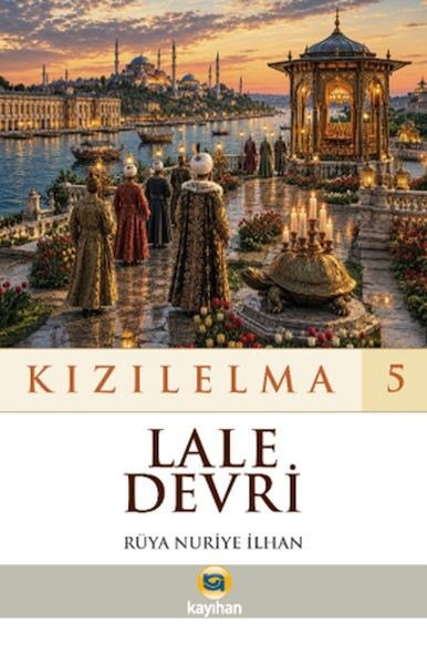 Kızılelma 5 Lale Devri