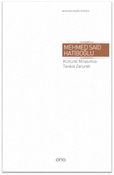 Kültürel Mirasımızı Tenkid Zarureti (Ciltli)