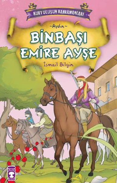 Kurtuluşun Kahramanları: Binbaşı Emire Ayşe