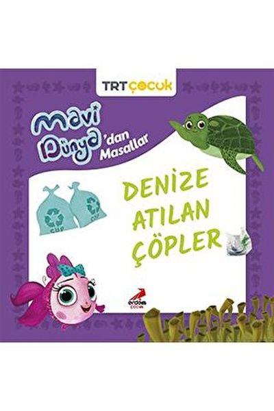 Mavi Dünya’dan Masallar - Denize Atılan Çöpler