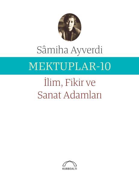 Mektuplar 10 - İlim Fikir ve Sanat Adamları