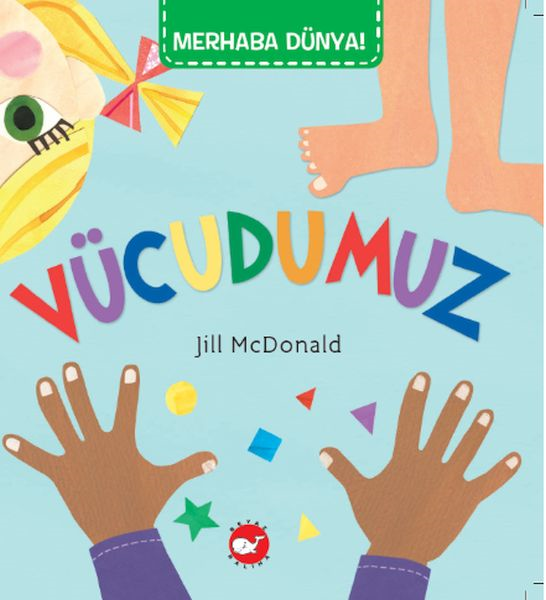 Merhaba Dünya - Vücudumuz