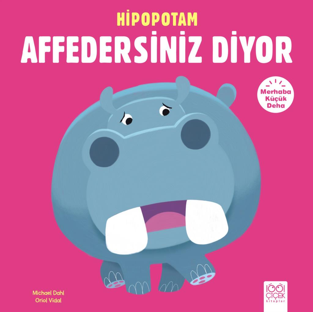 Merhaba Küçük Deha - Hipopotam Affedersiniz Diyor